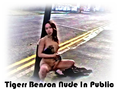Tigerr Benson Nude In Public